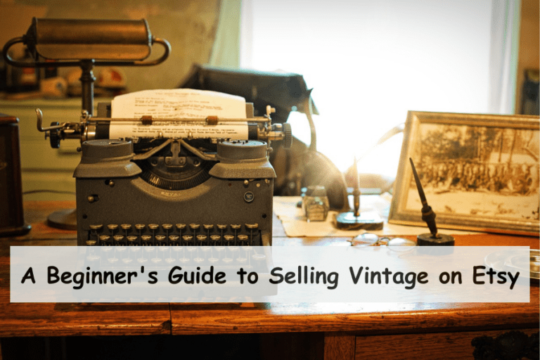 How to Get Started Selling Vintage on Etsy