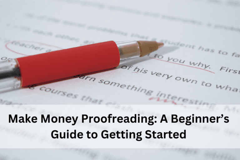 Make Money Proofreading: A Beginner’s Guide to Getting Started